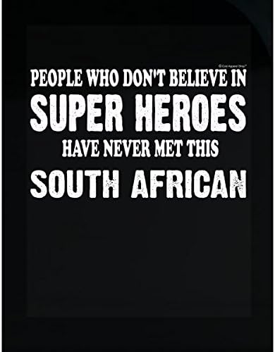 Believe In Super Heroes Meet This South African. Funny - Sticker