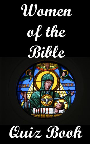 Women Of The Bible An Interactive Games Quiz Book Kindle - 