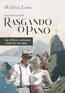 Livro Continuação de Rasgando o Pano: Isa e Otávio continuam a lutar por seu amor