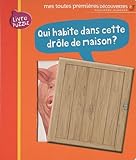 Qui habite dans cette drôle de maison ? by