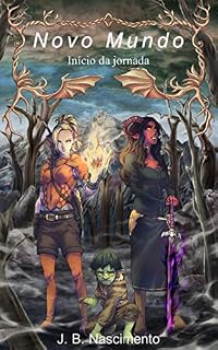Livro Novo Mundo: Início da Jornada (A Jornada De Kerah Livro 1)