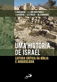 Livro Uma História de Israel: Leitura Crítica da Bíblia e Arqueologia (Bíblico)