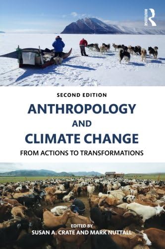 Anthropology and Climate Change: From Actions to Transformations