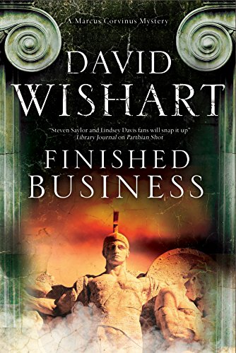 Finished Business: A Marcus Corvinus Mystery set in Ancient Rome by David Wishart