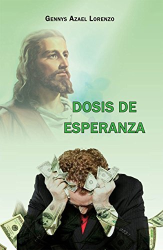 DOSIS DE ESPERANZA (Spanish Edition)