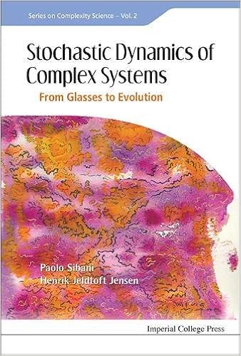 Stochastic Dynamics of Complex Systems: From Glasses to Evolution (Series on Complexity Science), by Henrik Jeldtoft Jensen Paolo Sibani Stochastic Dynamics of Complex Systems: From Glasses to Evolution (Series on Complexity Science), by Henrik Jeldtoft Jensen Paolo Sibani