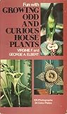 Fun with Growing Odd and Curious Houseplants by 