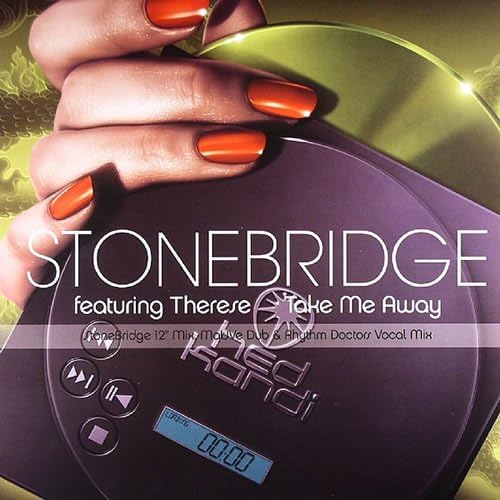 Stonebridge Ft Therese / Take Me Away