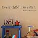 PopDecors - Every child is an artist-Pablo Picasso- words quote phrase - inspirational quote wall decals quote decals wall stickers quotes inspirational quotes decals lyrics famous quotes wall decals nursery rhyme