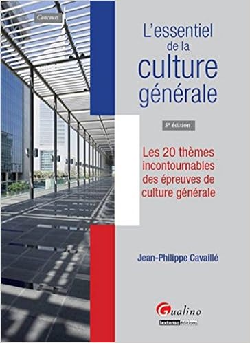 Amazon Fr L Essentiel De La Culture Generale Les 20 Themes Incontournables Des Epreuves De Culture Generale Cavaille Jean Philippe Livres