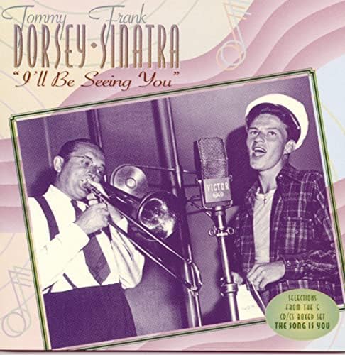 Frank Sinatra with The Harry James and Tommy Dorsey Orchestras