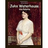 John Waterhouse: His Palette