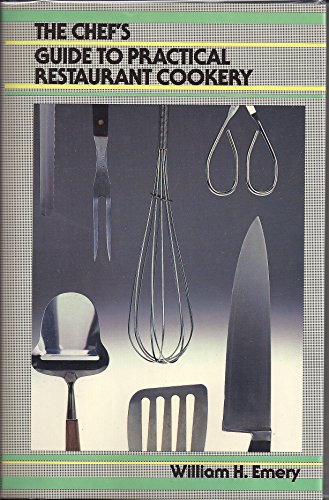 The Chef's Guide to Practical Restaurant Cookery