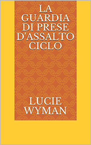 La Guardia di prese d'Assalto Ciclo (Italian Edition)