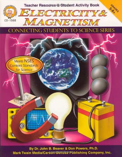 Electricity & Magnetism, Grades 5 - 8 (Connecting Students to Science)