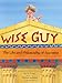 Wise Guy: The Life and Philosophy of Socrates