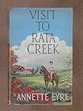Front cover for the book Visit to Rata Creek by Annette Eyre