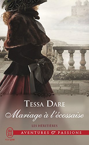 Les héritières (Tome 3) - Mariage à l'écossaise (French Edition) by Tessa Dare