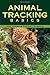 Animal Tracking Basics