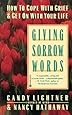 Giving Sorrow Words: How to Cope with Grief and Get on with Your Life