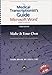 The Medical Transcriptionist's Guide to Microsoft Word®: Make It Your Own by 