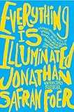 Everything Is Illuminated: A Novel
