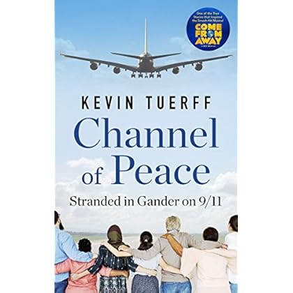 Channel of Peace: Stranded in Gander on 9/11 Channel of Peace: Stranded in Gander on 9/11
