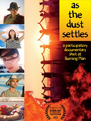 As The Dust Settles: A Participatory Documentary Shot at Burning Man