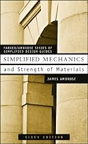 Simplified Mechanics and Strength of Materials (Parker/Ambrose Series of Simplified Design Guides)