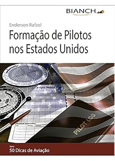 Livro Formação de Pilotos nos Estados Unidos - 50 Dicas de Aviação