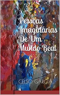 Livro Pessoas Imaginárias De Um Mundo Real