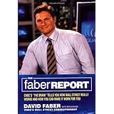 The Faber Report: CNBC's "The Brain" Tells You How Wall Street Really Works and How You Can Make It Work for You