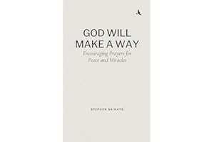 God Will Make A Way: Encouraging Prayers for Peace and Miracles