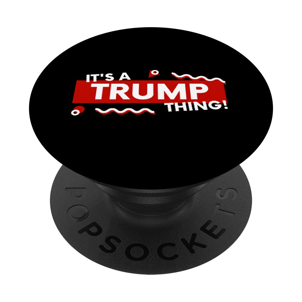 It's a Trump Thing PopSockets Adhesive PopGrip