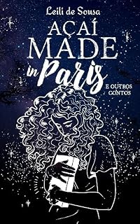 Livro Açaí Made In Paris: e outros contos