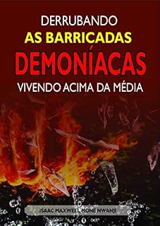 Livro Derrubando as Barricadas Demoníacas: Vivendo Acima da Média