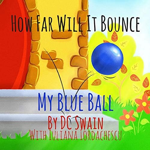 How Far Will It Bounce?: My Blue Ball (How High Will It Fly)