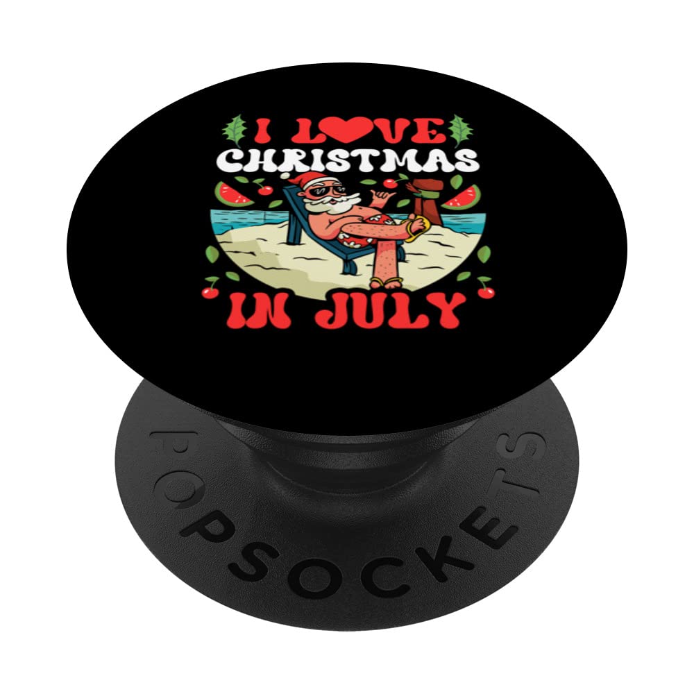 I Love Christmas In July Humor Santa Summer Sarcastic PopSockets Swappable PopGrip