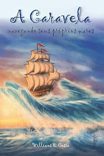 Livro A caravela; navegando seus próprios mares