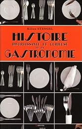 Histoire divertissante et curieuse de la gastronomie