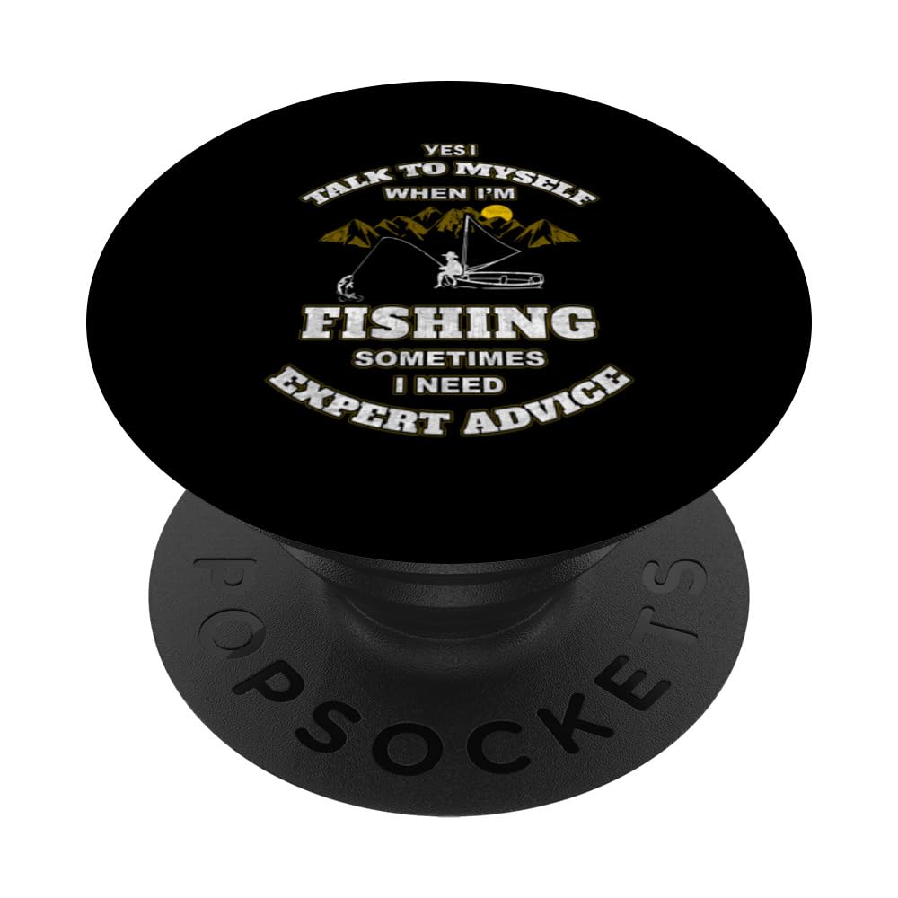 Yes I talk to myself when I am fishing - Funny PopSockets Swappable PopGrip