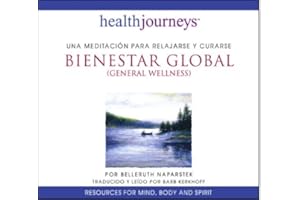 Bienestar Global General Wellness -- Spanish Edition - Una Meditacion para Relajarse y Curarse