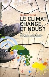Le  climat change, et nous ?
