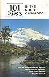 Front cover for the book 101 Hikes in the North Cascades by Ira Spring