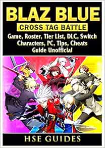 Blaz Blue Cross Tag Battle Game Roster Tier List Dlc