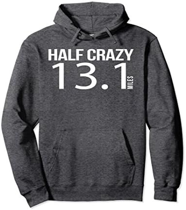 Unisex Half Crazy 13.1 Miles Funny Hoodie for Half Marathon Runner Small Dark Heather