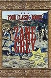 Zane Grey Box Set: Four Western Classics by
