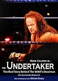 The Undertaker: The Unauthorized Real Life Story of the WWE's Deadman