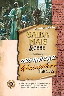 Livro Saiba Mais Como Organiza E Administra Igrejas
