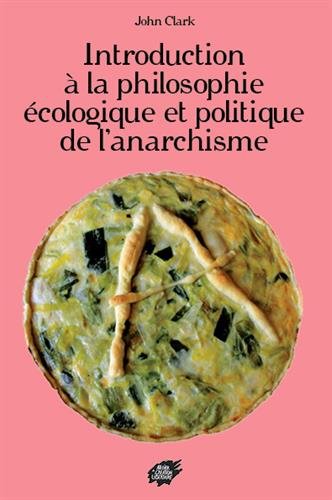 Introduction à la philosophie écologique et politique de l'anarchisme